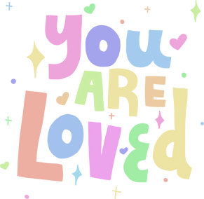 You Are Loved Text